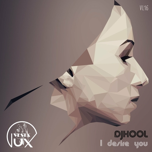 djkool - I Desire You [VL16]